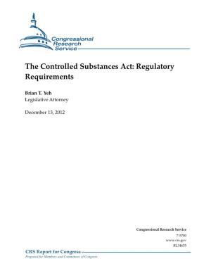 The Controlled Substances Act: Regulatory Requirements