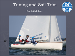 Tuning and Sail Trim Tuning and Sail Trim