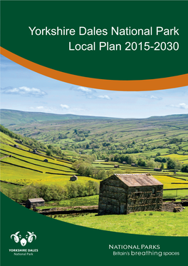 Yorkshire Dales National Park Local Plan 2015-2030 the Local Plan Was Adopted on 20 December 2016
