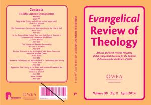 Contents THEME: Applied Trinitarianism Editorial EVANGELICAL REVIEW of THEOLOGY Page 99 Why Is the Trinity So Difﬁcult and So Important? THOMAS K