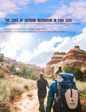 The State of Outdoor Recreation in Utah 2020 a High-Level Review of the Data & Trends That Define Outdoor Recreation in the State