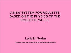 A New System for Roulette Based on the Physics of the Roulette Wheel