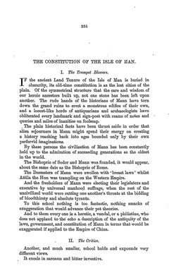 THE CONSTITUTION of the ISLE of MAN. F the Ancient Land Tenure of the Isle of Man Is Buried in Obscurity, Its Old-Time Constitut
