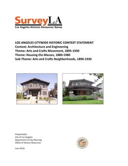 LOS ANGELES CITYWIDE HISTORIC CONTEXT STATEMENT Context: Architecture and Engineering Theme: Arts and Crafts Movement, 1895-1930