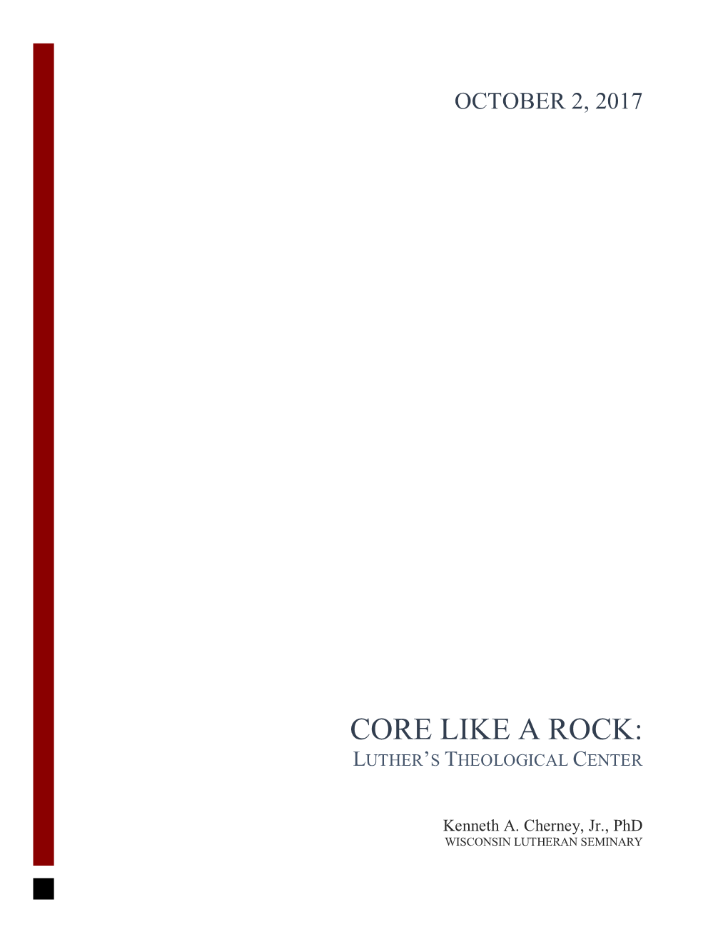 Core Like a Rock: Luther’S Theological Center