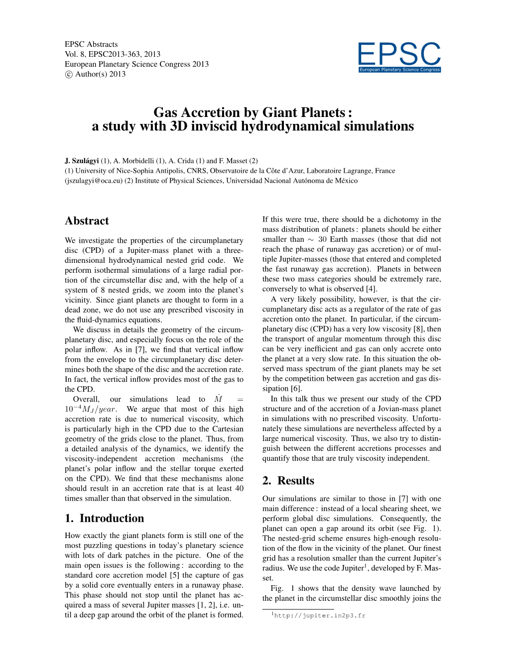 Gas Accretion by Giant Planets : a Study with 3D Inviscid Hydrodynamical Simulations