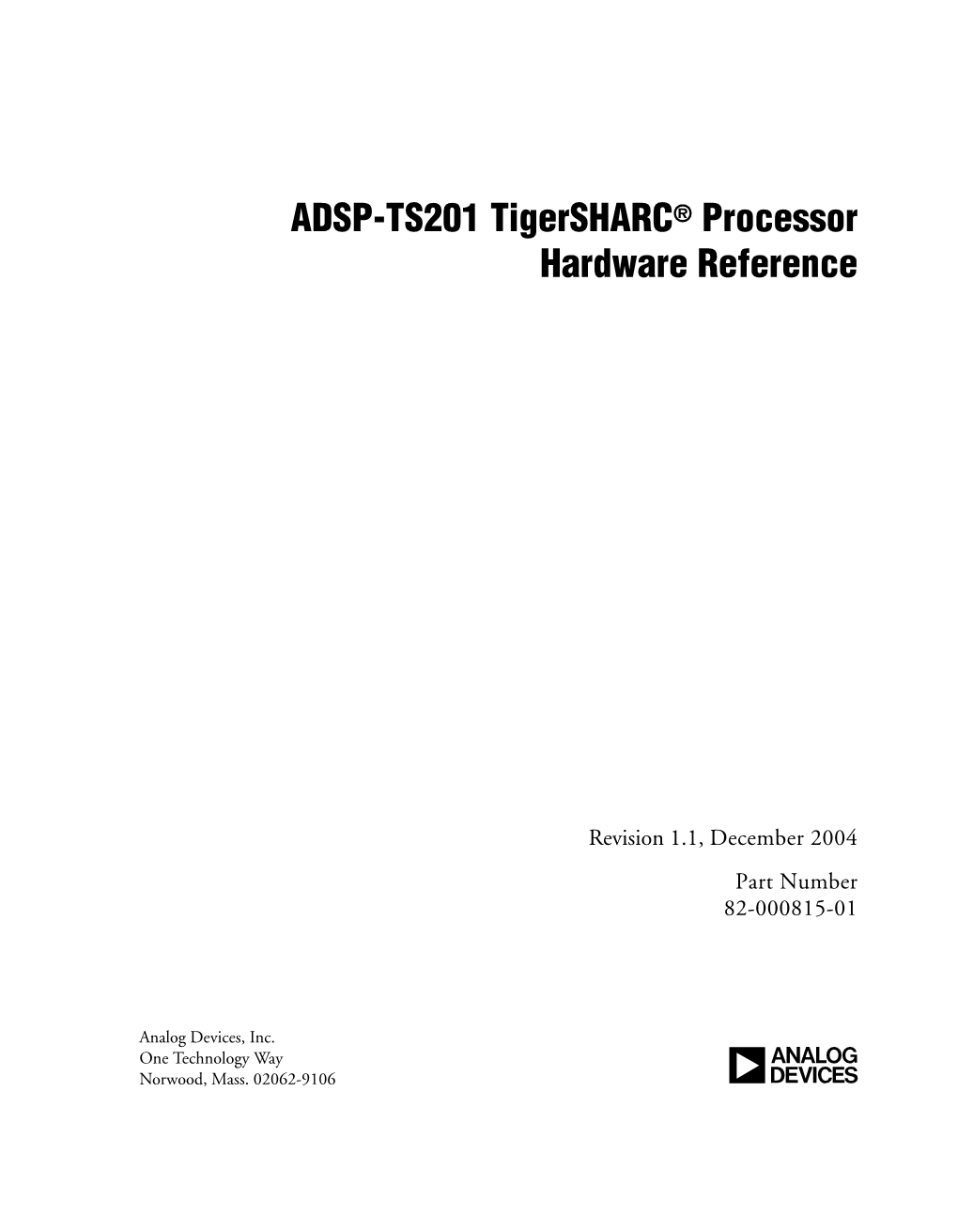 ADSP-TS201 Tigersharc Processor Hardware Reference, Revision 1.0, November 2004