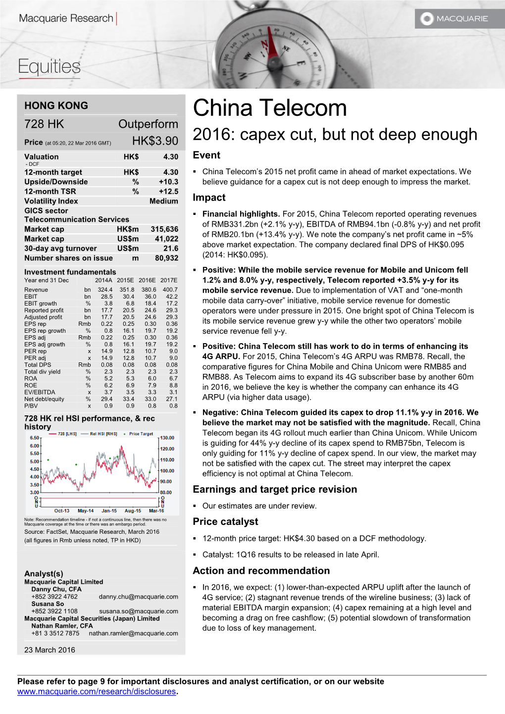 China Telecom 728 HK Outperform 2016: Capex Cut, but Not Deep Enough Price (At 05:20, 22 Mar 2016 GMT) HK$3.90