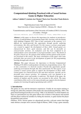 Computational Thinking Practiced with a Casual Serious Game in Higher Education Adilson Vahldick1,2,António José Mendes2,Maria José Marcelino2,Paulo Roberto Farah1