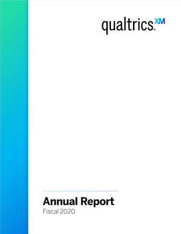 Annual Report Fiscal 2020 Dear Qualtrics Shareholders