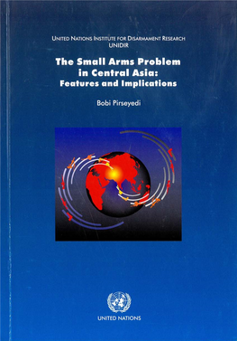 The Small Arms Problem in Central Asia: Features and Implications
