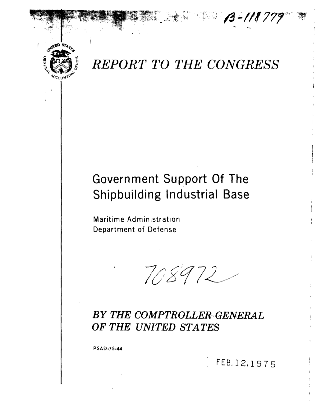 PSAD-75-44 Government Support of the Shipbuilding Industrial Base