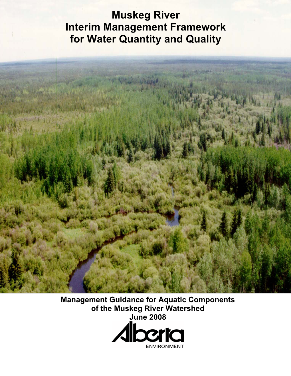 Muskeg River Interim Management Framework for Water Quantity and Quality