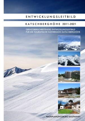 Entwicklungsleitbild Katschberghöhe 2011-2021