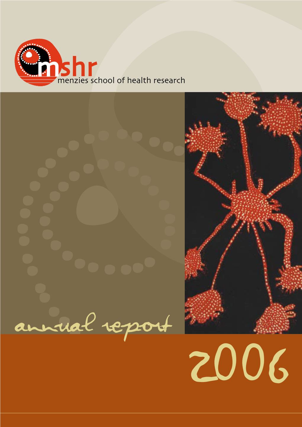 2006 Annual Report, My First As Improving Links with and Transfer of Information to and from Our Partners, Director