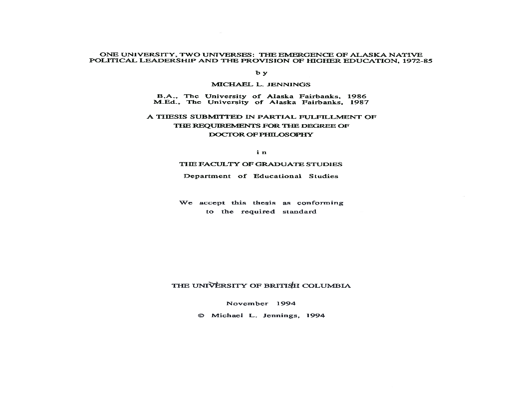 ONE Universify, TWO UNIVERSES: the EMERGENCE of ALASKA NATIVE POLITICAL LEADERSHIP and the PROVISION of HIGHER EDUCATION, 1972-85 By