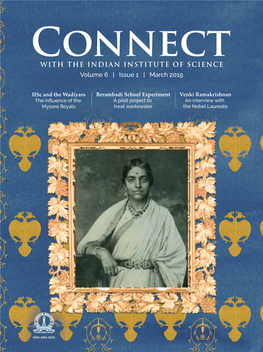 Connect with the INDIAN INSTITUTE of SCIENCE Volume 6 | Issue 1 | March 2019