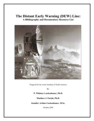 The Distant Early Warning (DEW) Line: a Bibliography and Documentary Resource List