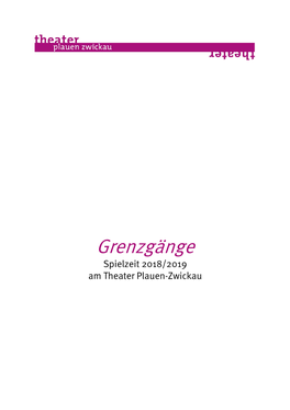 Grenzgänge Spielzeit 2018/2019 Am Theater Plauen-Zwickau