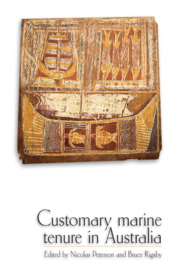 Customary Marine Tenure in Australia Edited by Nicolas Peterson and Bruce Rigsby Contents
