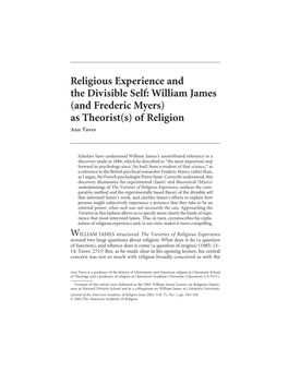 Religious Experience and the Divisible Self: William James (And Frederic Myers) As Theorist(S) of Religion Ann Taves