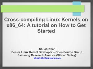 Cross-Compiling Linux Kernels on X86 64: a Tutorial on How to Get Started