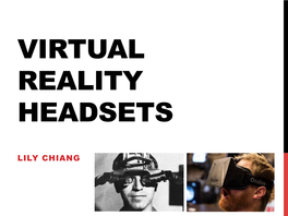 Virtual Reality Headsets