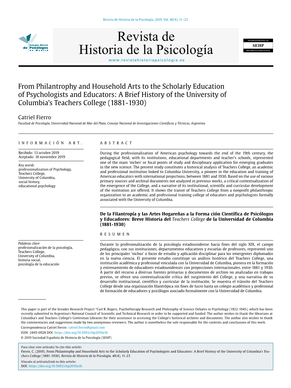 From Philantrophy and Household Arts to the Scholarly Education of Psychologists and Educators: a Brief History of the University of Columbia's Teachers College (1881-1930)