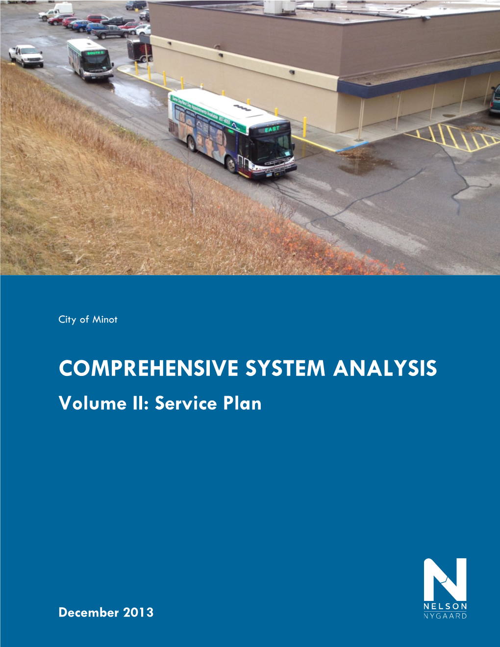 COMPREHENSIVE SYSTEM ANALYSIS | Volume II: Service Plan City of Minot