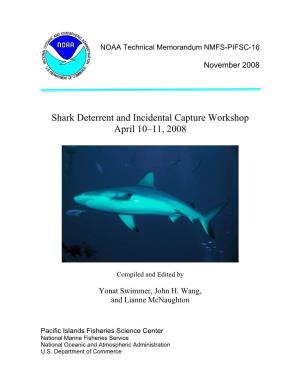 Shark Deterrent and Incidental Capture Workshop April 10–11, 2008