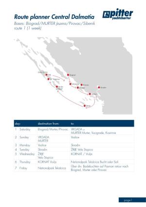 Route Planner Central Dalmatia Bases: Biograd/MURTER Jezera/Pirovac/Sibenik Route 1 (1 Week)