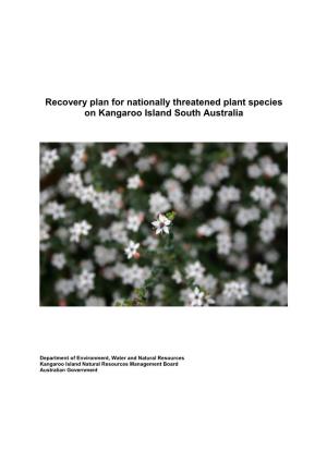 Recovery Plan for Nationally Threatened Plant Species on Kangaroo Island South Australia