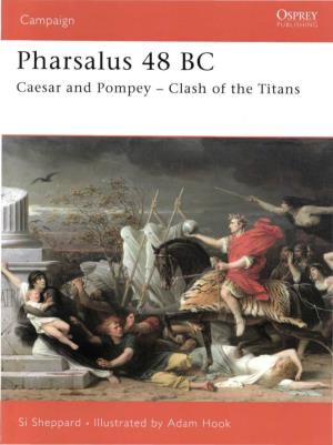 Pharsalus 48 BC So SI SHEPPARD Is a Former Journalist Currently Enrolled As a Ph.D
