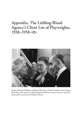 Appendix: the Liebling-Wood Agency's Client List of Playwrights, 1938–1958