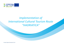 Implementation of International Cultural Tourism Route