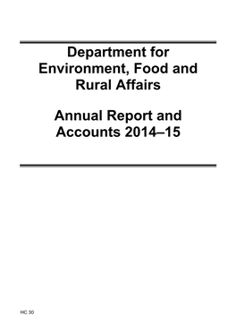 Department for Environment, Food and Rural Affairs Annual Report and Accounts 2014–15 Foreword by the Secretary of State