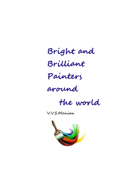 Bright and Brilliant Painters Around the World V.V.S.Manian