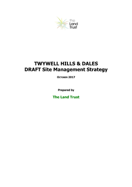 TWYWELL HILLS & DALES DRAFT Site Management Strategy