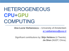 Heterogeneous Cpu+Gpu Computing