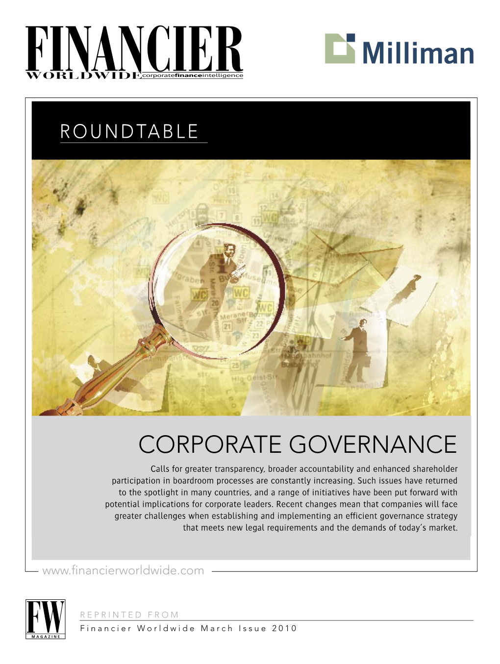 CORPORATE GOVERNANCE Calls for Greater Transparency, Broader Accountability and Enhanced Shareholder Participation in Boardroom Processes Are Constantly Increasing