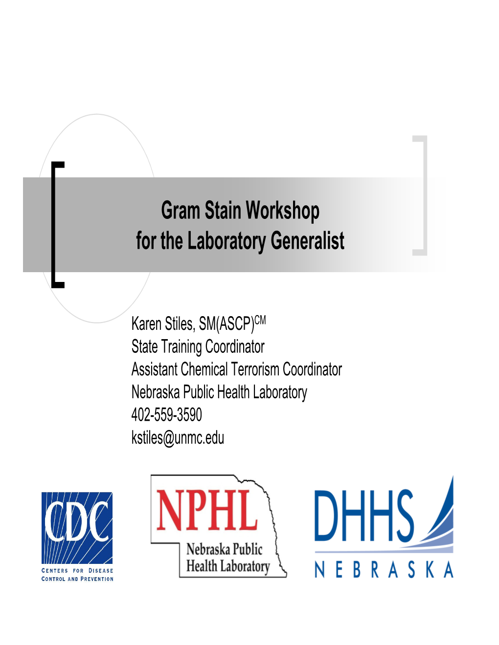 Gram Stain Workshop for the Laboratory Generalist