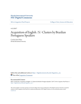 Acquisition of English /S/-Clusters by Brazilian Portuguese Speakers Carolyn June Baker Florida International University