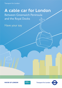 A Cable Car for London Between Greenwich Peninsula and the Royal Docks