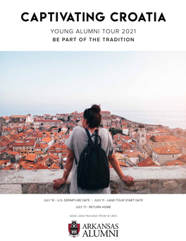 Captivating Croatia Young Alumni Tour 2021 Be Part of the Tradition
