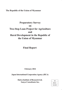 Preparatory Survey on Two-Step Loan Project for Agriculture and Rural Development in the Republic of Union Myanmar Fina L Report