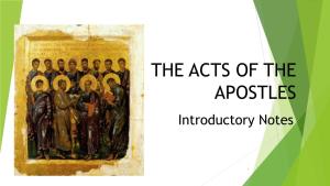 THE ACTS of the APOSTLES Introductory Notes