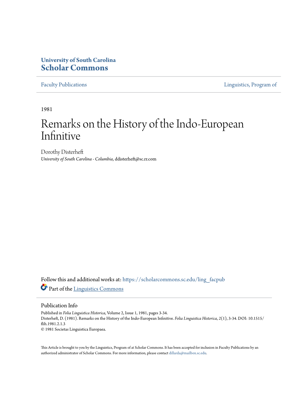 Remarks on the History of the Indo-European Infinitive Dorothy Disterheft University of South Carolina - Columbia, Ddisterheft@Sc.Rr.Com