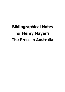 Bibliographical Notes for Henry Mayer's the Press In