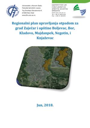 Regionalni Plan Upravljanja Otpadom Za Grad Zaječar I Opštine Boljevac, Bor, Kladovo, Majdanpek, Negotin, I Knjaževac