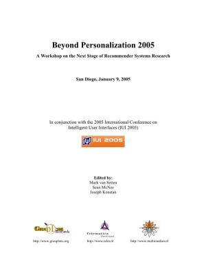 Beyond Personalization 2005: a Workshop on the Next Stage Of